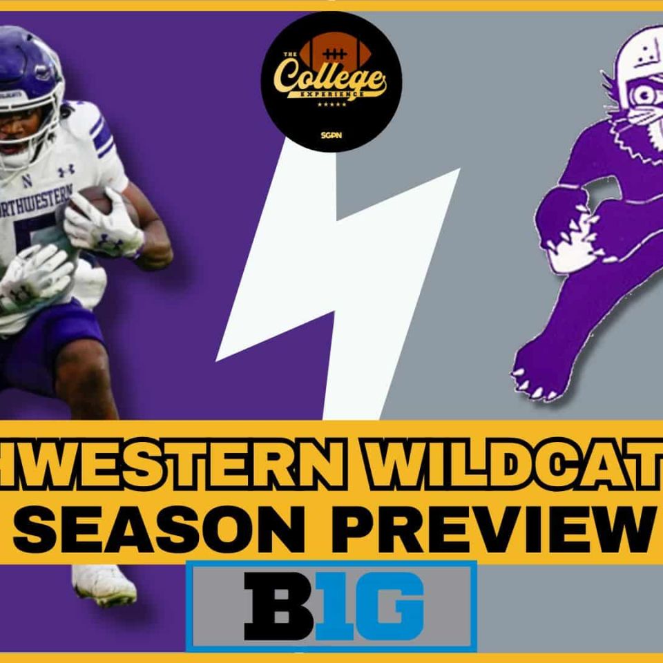 Northwestern Wildcats 2026 Season Preview | The College Football Experience (Ep. 3045)