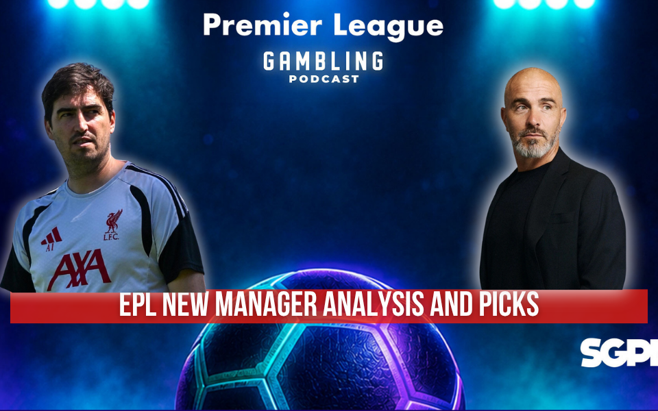 Premier League New Manager Analysis and Picks | Premier League Gambling Podcast (Ep. 428)