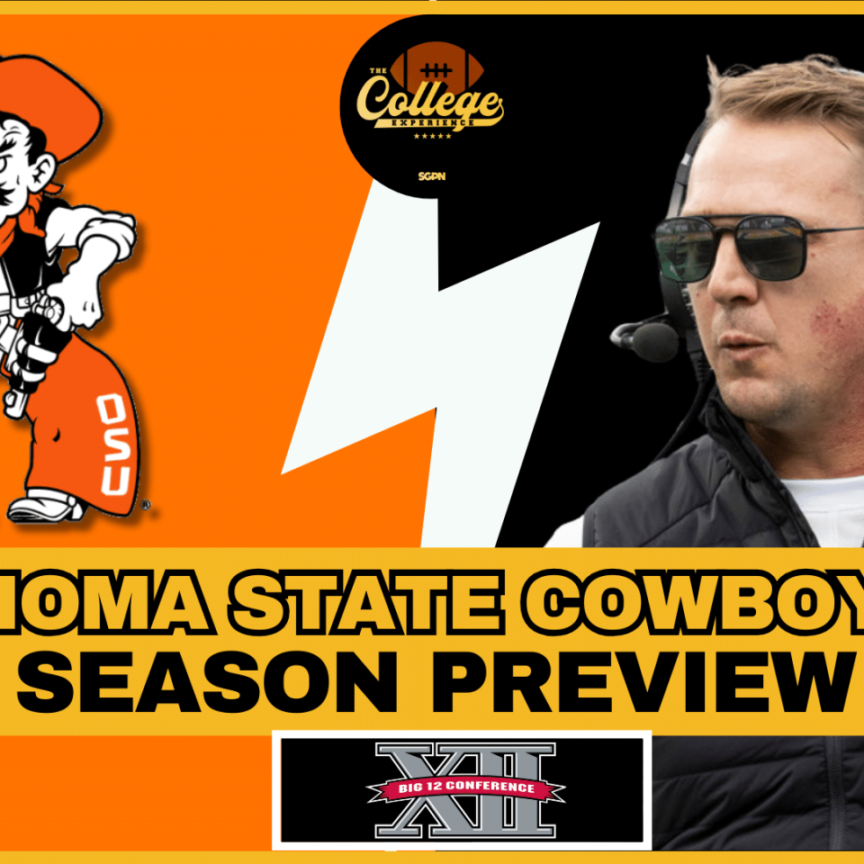 Oklahoma State Cowboys 2026 Team Preview | The College Football Experience (Ep. 3066)