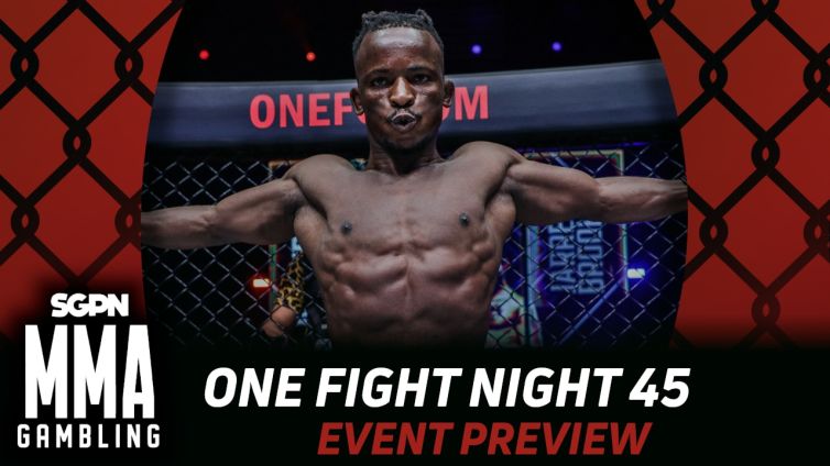 ONE Fight Night 45 Betting Guide (You Put an Extra Kak in There) | MMA Gambling Podcast (Ep.1130)
