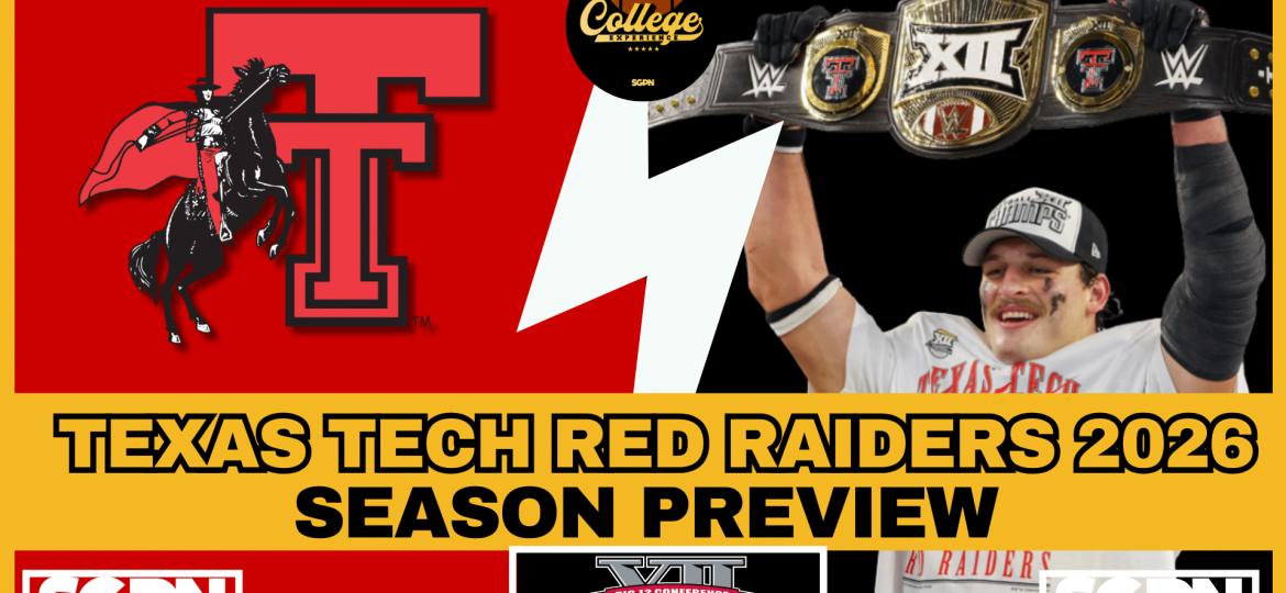 Texas Tech Red Raiders 2026 Team Preview | The College Football Experience (Ep. 3048)