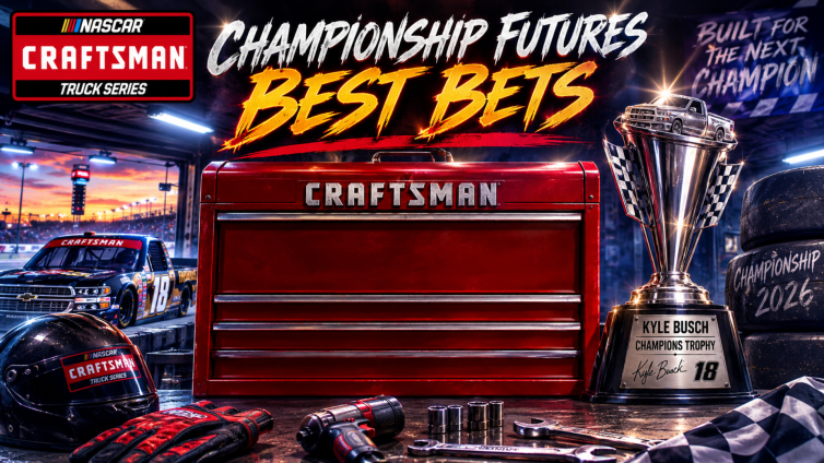 Craftsman Truck Series Championship 2026 Update I NASCAR Gambling Podcast (Ep. 840)