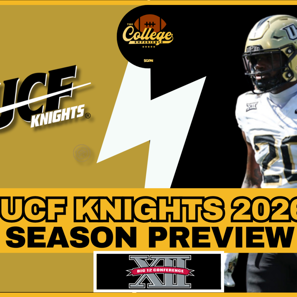 UCF Knights 2026 Team Preview | The College Football Experience (Ep. 3062)