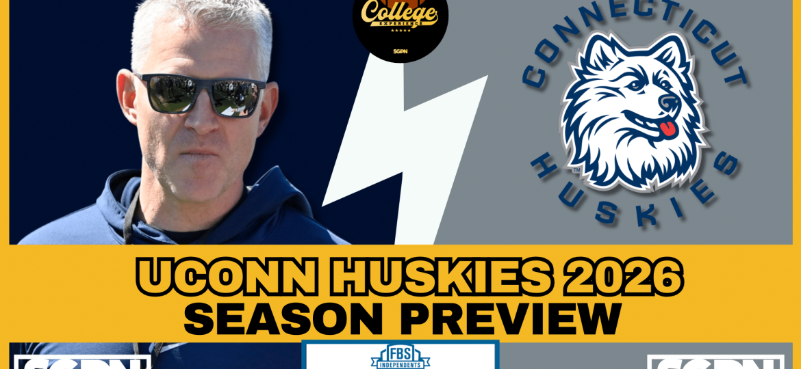UConn Huskies 2026 Team Preview | The College Football Experience (Ep. 3050)