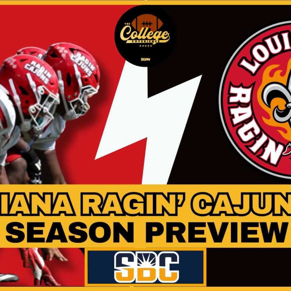 Louisiana Ragin Cajuns 2026 Team Preview | The College Football Experience (Ep. 3036)