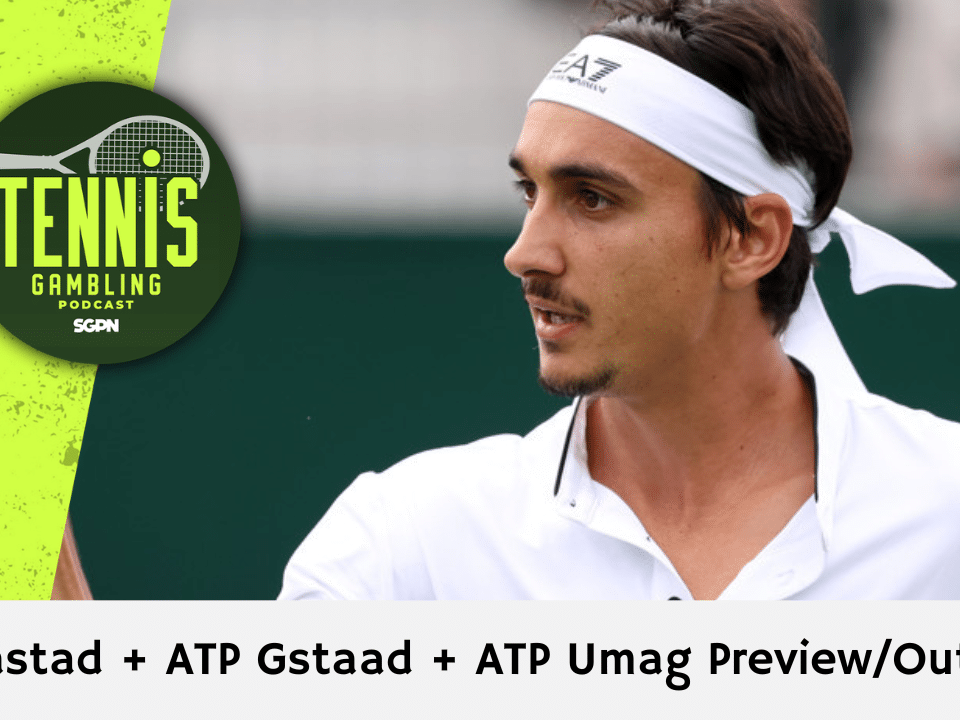 ATP Bastad + ATP Gstaad + ATP Umag Preview/Outrights – 7/12/26 | Tennis Gambling Podcast (Ep. 676)