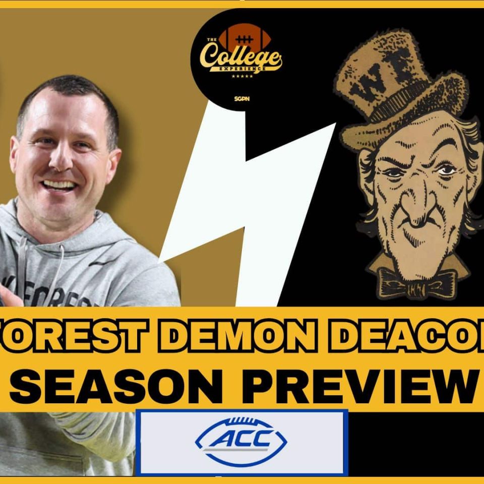 Wake Forest Demon Deacons 2026 Team Preview | The College Football Experience (Ep. 3035)