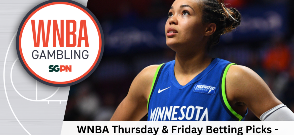 WNBA Thursday + Friday Betting Picks – 7/30/26 | WNBA Gambling Podcast (Ep. 252)