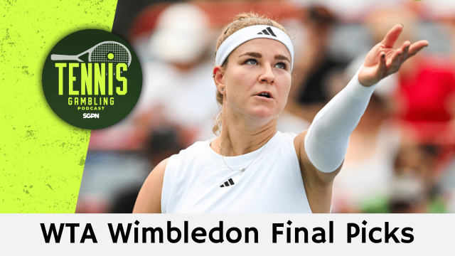 WTA Wimbledon Final Picks – 7/10/26 | Tennis Gambling Podcast (Ep. 674)