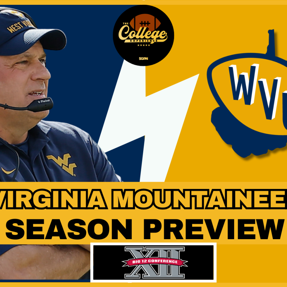 West Virginia Mountaineers 2026 Team Preview | The College Football Experience (Ep. 3060)