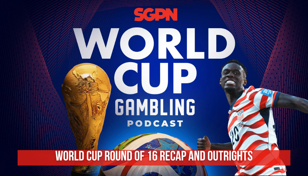 World Cup Outrights and Quarter Final Preview | World Cup Gambling Podcast (Ep. 419)