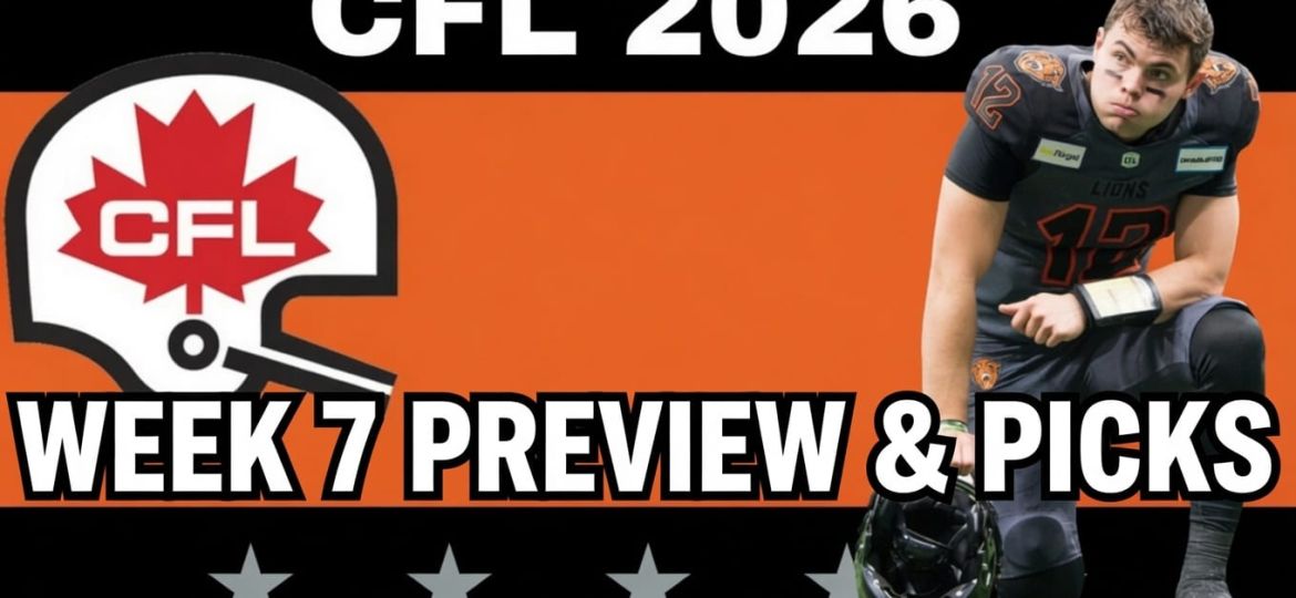 CFL Week 7 Preview, Picks, and DFS | CFL Gambling Podcast (Ep. 120)