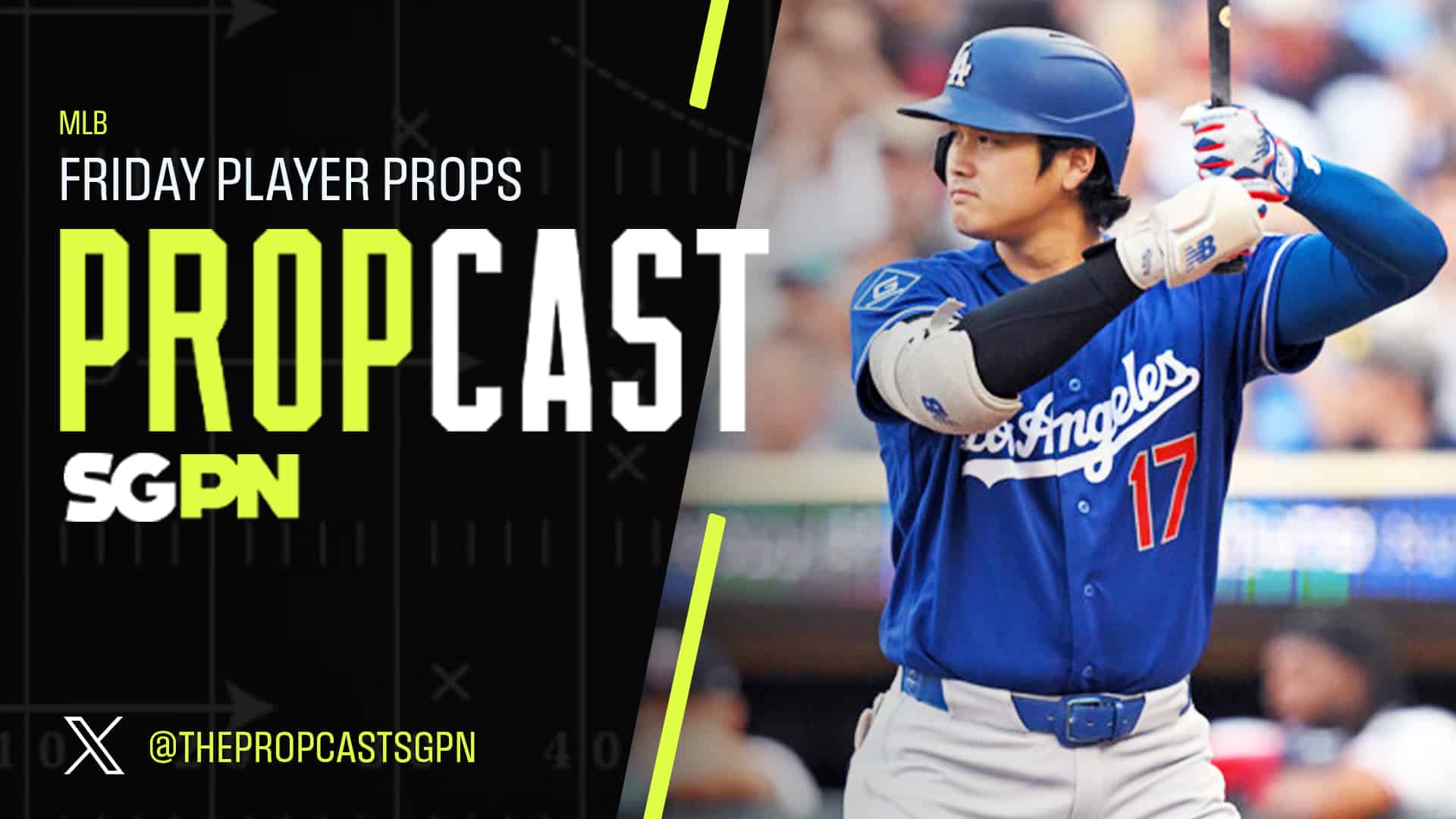MLB Friday Player Props 7/17/26 – Bets, Player Props and Predictions | The Propcast (Ep. 505)
