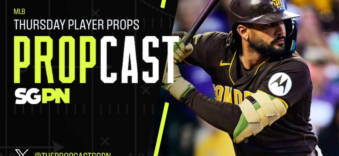 MLB Thursday Player Props 7/23/26 – Bets, Player Props and Predictions | The Propcast (Ep. 509)