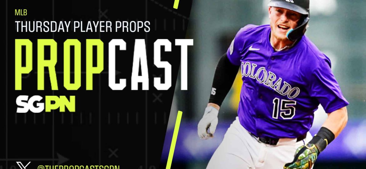 MLB Thursday Player Props 7/2/26 – Bets, Player Props and Predictions | The Propcast (Ep. 498)