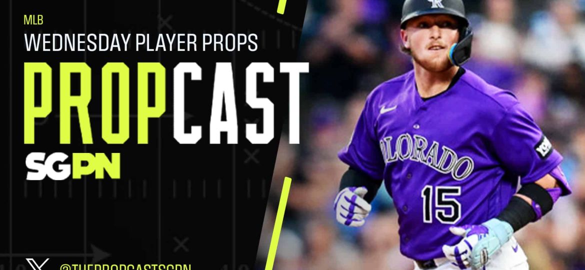 MLB Wednesday Player Props 7/22/26 – Bets, Player Props and Predictions | The Propcast (Ep. 508)