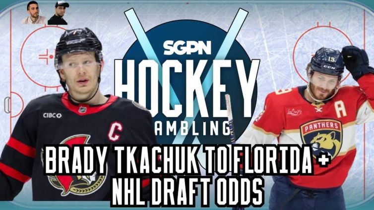 Brady Tkachuk to Florida + NHL Draft Odds Update | Hockey Gambling Podcast (Ep. 626)