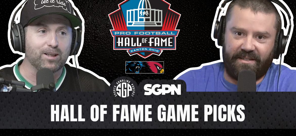 Hall of Fame Game picks podcast