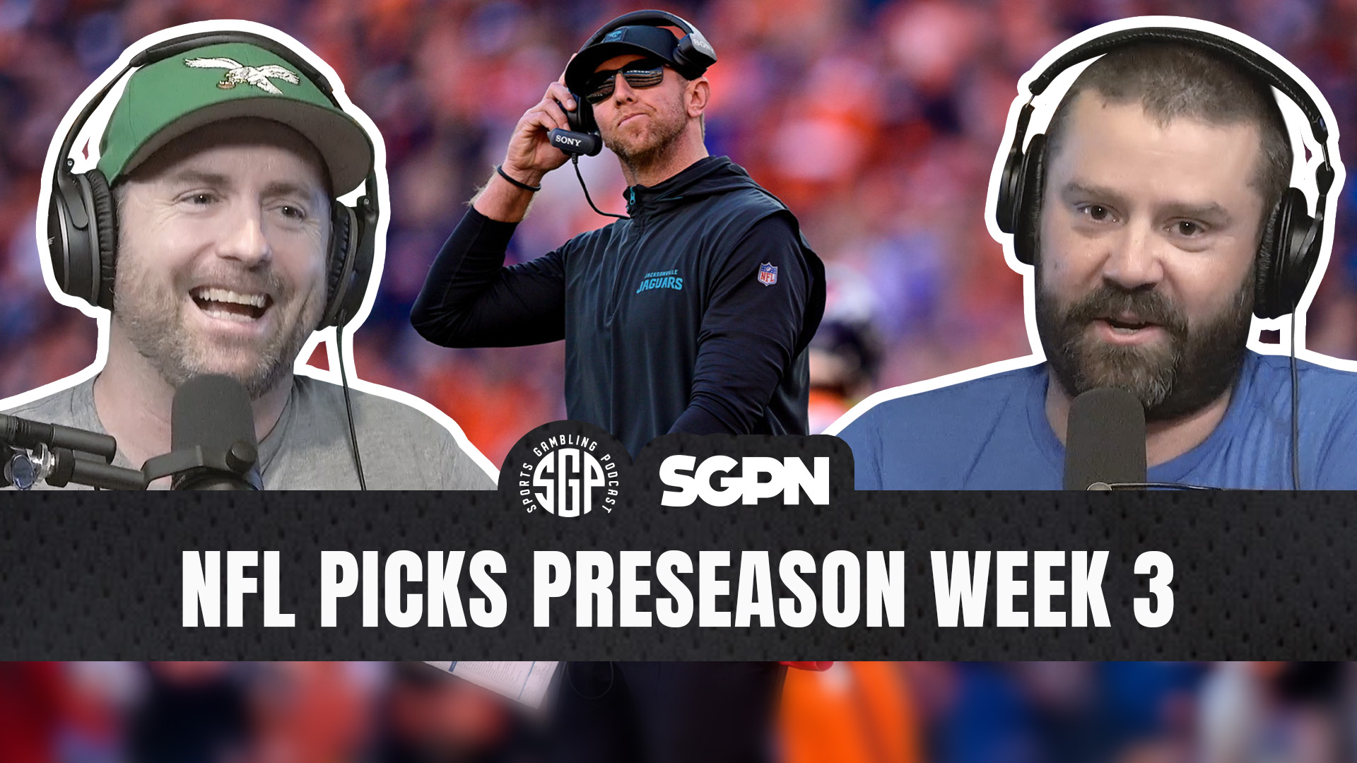 NFL Preseason Week 3 Picks podcast NFL Preseason Week 3 Picks podcast