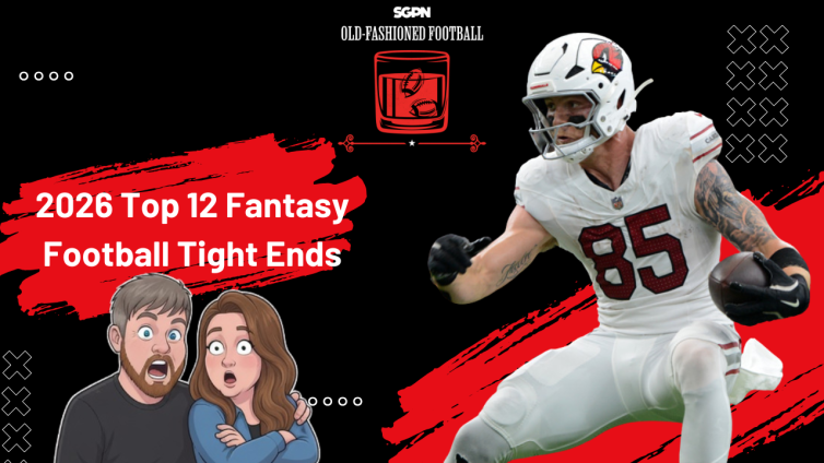 2026 Top 12 Fantasy Football Tight Ends & Bets | Old-Fashioned Football (Ep. 240)