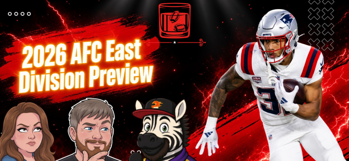 AFC East Division Preview: Best Bets & Fantasy Thoughts | Old-Fashioned Football (Ep. 244)