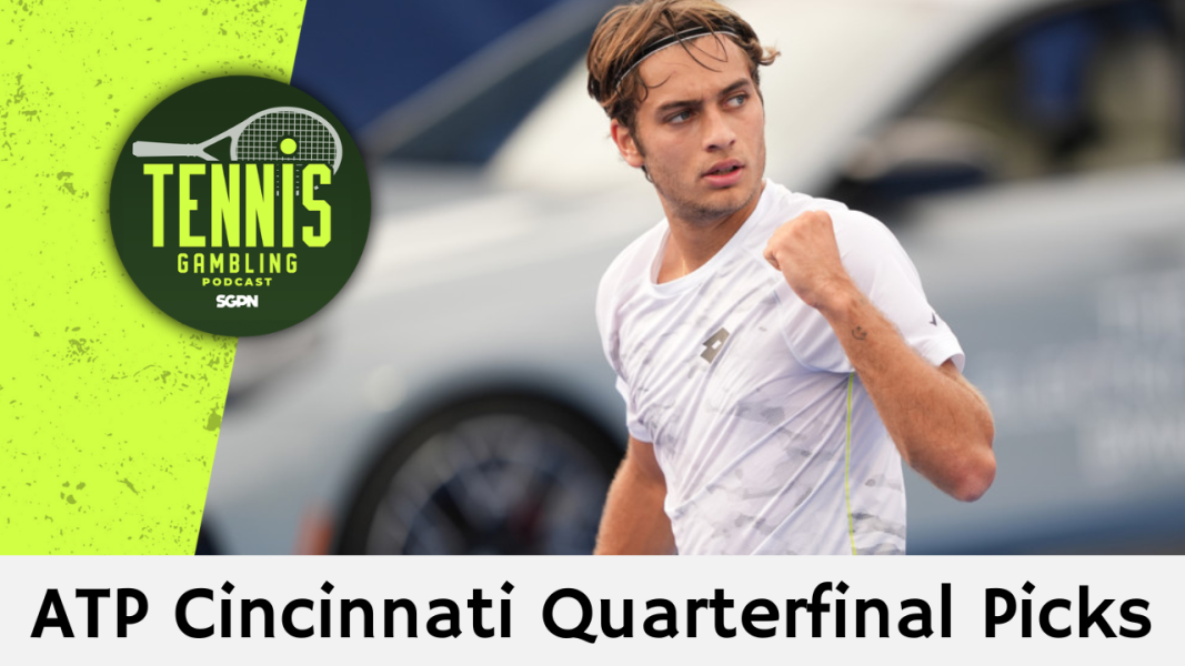 ATP Cincinnati Quarterfinal Picks – 8/20/26 | Tennis Gambling Podcast (Ep. 695)
