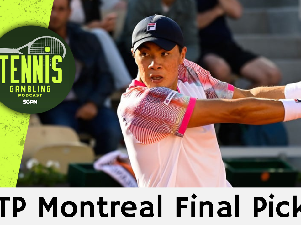 ATP Montreal Final Picks – 8/13/26 | Tennis Gambling Podcast (Ep. 693)