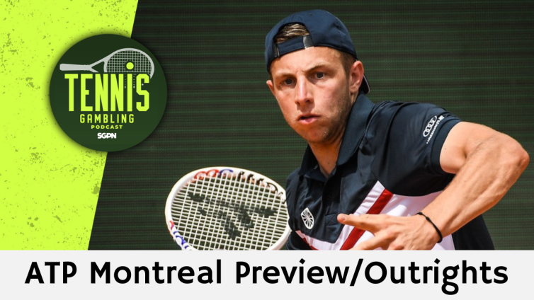 ATP Montreal Preview/Outrights – 8/2/26 | Tennis Gambling Podcast (Ep. 688)