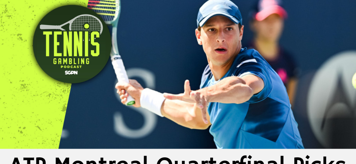 ATP Montreal Quarterfinal Picks – 8/9/26 | Tennis Gambling Podcast (Ep. 690)