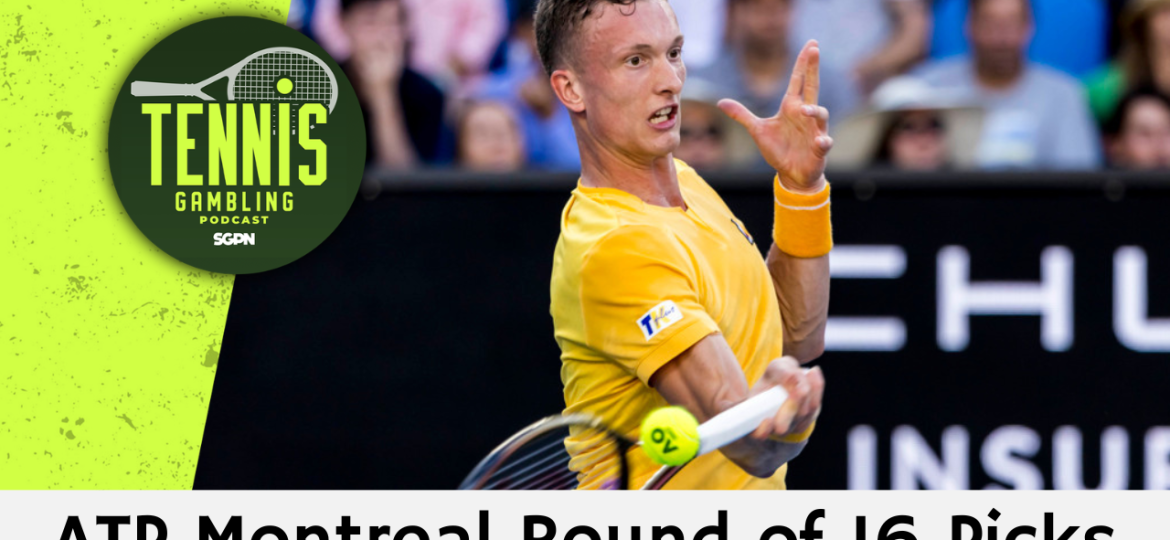 ATP Montreal Round of 16 Picks – 8/7/26 | Tennis Gambling Podcast (Ep. 689)