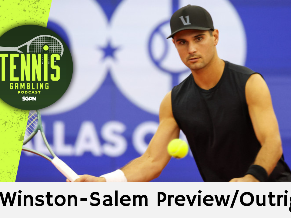 ATP Winston-Salem Preview/Outrights – 8/22/26 | Tennis Gambling Podcast (Ep. 697)