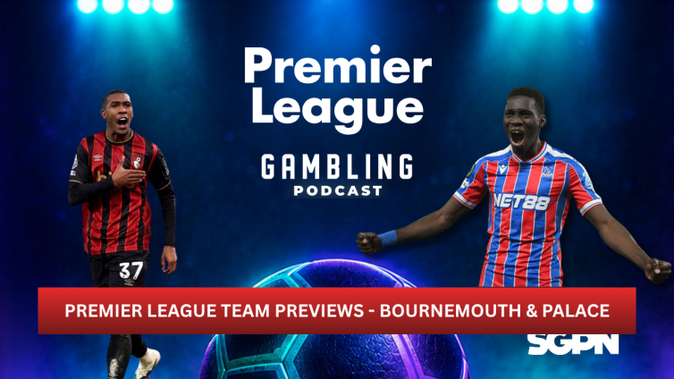 Premier League Preview Series: Bournemouth and Crystal Palace | Premier League Gambling Podcast (Ep. 437)
