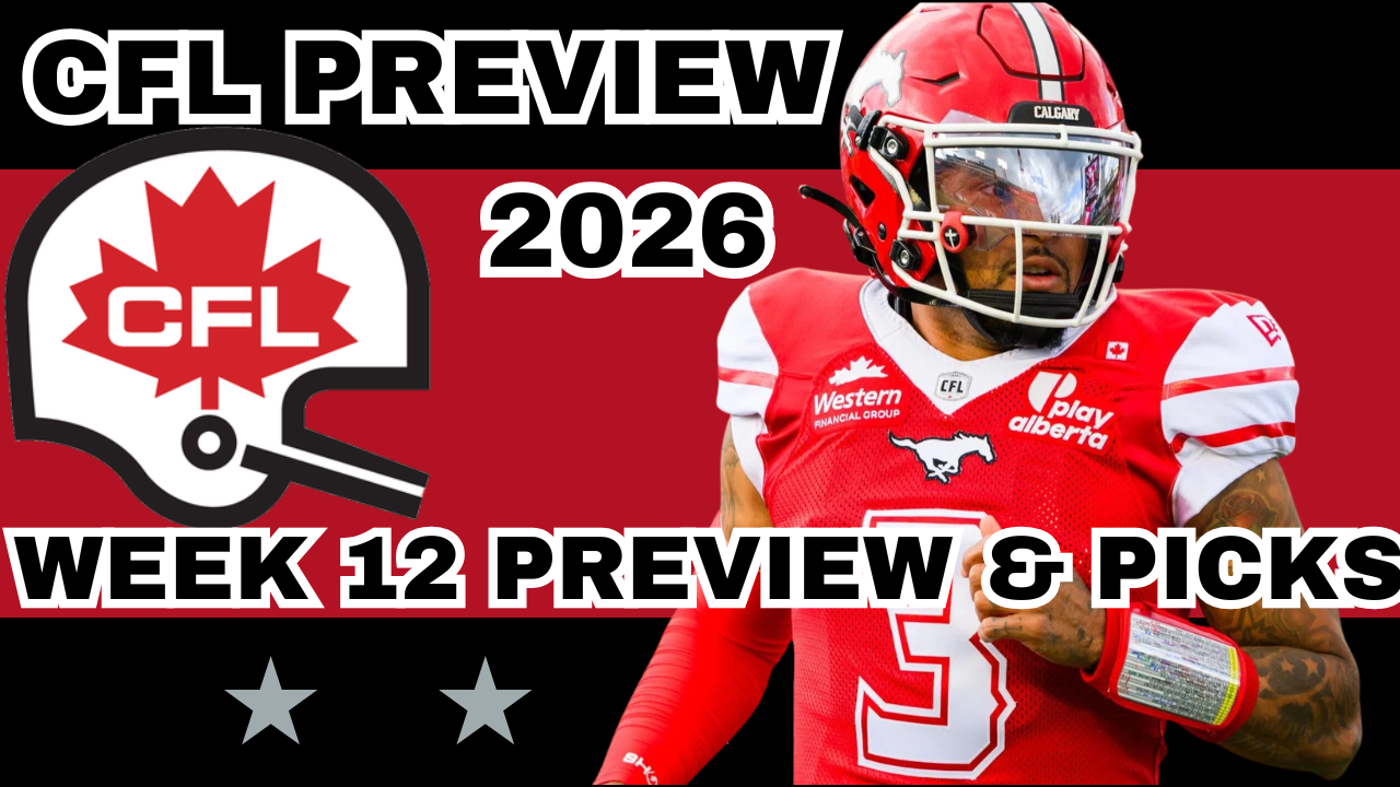 CFL Week 12 Preview, Picks, and DFS | CFL Gambling Podcast (Ep. 125)