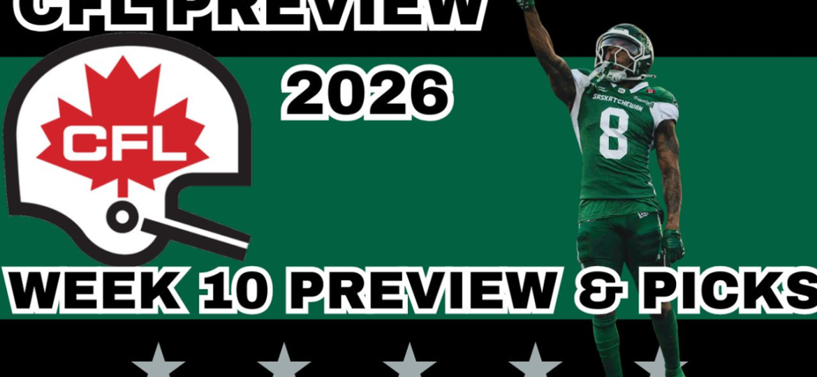 CFL Week 10 Preview, Picks, and DFS | CFL Gambling Podcast (Ep. 123)