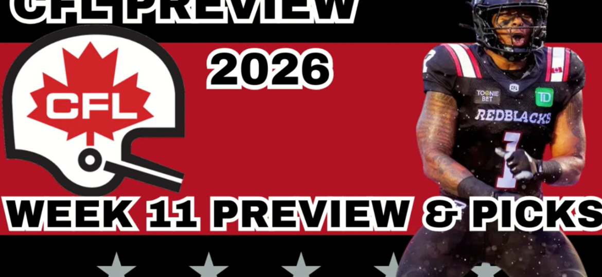 CFL Week 11 Preview, Picks, and DFS | CFL Gambling Podcast (Ep. 124)