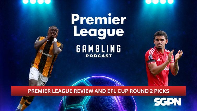Premier League Review and EFL Cup Picks | Premier League Gambling Podcast (Ep. 446)