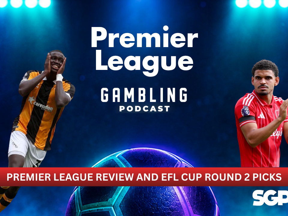 Premier League Review and EFL Cup Picks | Premier League Gambling Podcast (Ep. 446)