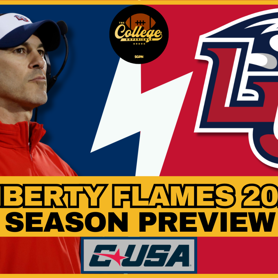 Liberty Flames 2026 Team Preview | The College Football Experience (Ep. 3072)