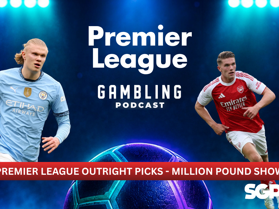 Premier League Outright Picks - The £1 Million Show | Premier League Gambling Podcast (Ep. 442)