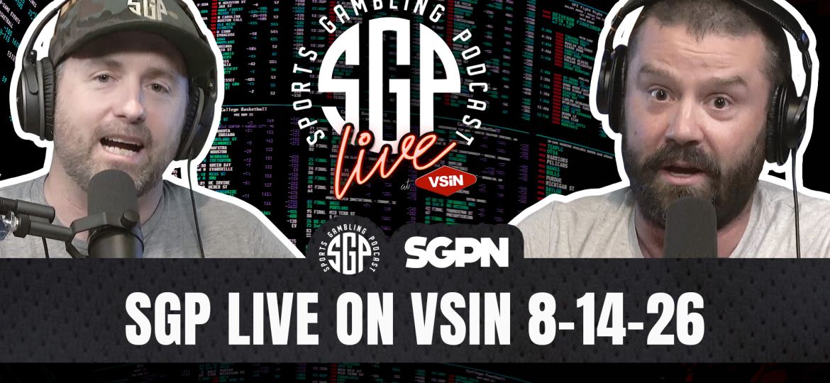 Sports Gambling Podcast LIVE on VSIN-8-14-26