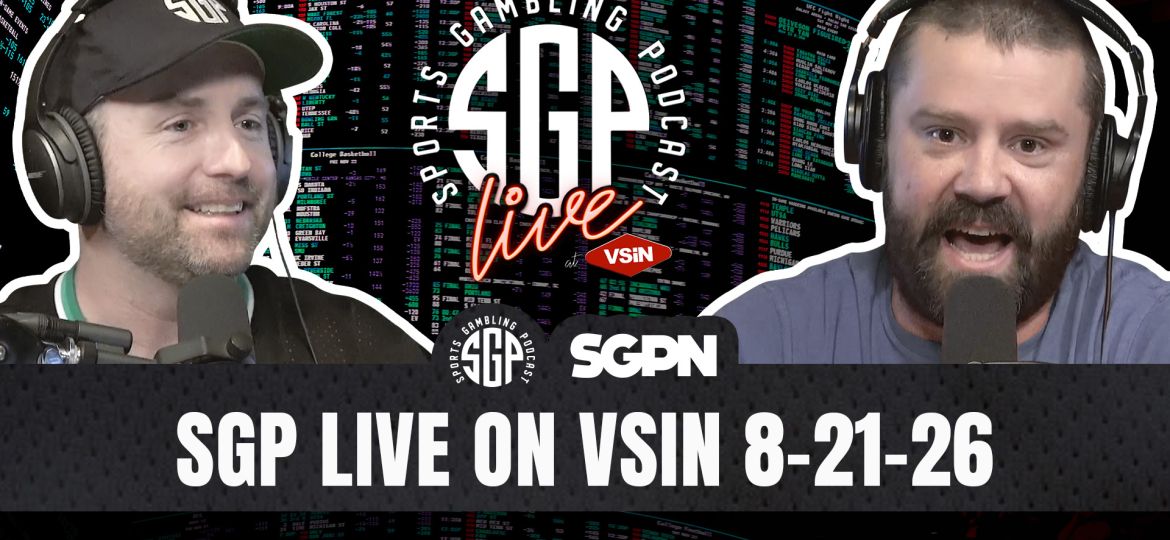 Sports Gambling Podcast LIVE on VSIN-8-21-26