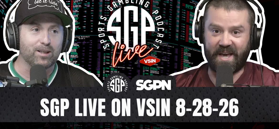 Sports Gambling Podcast on VSiN 8-28-26