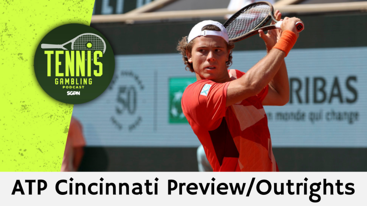 ATP Cincinnati Preview/Outrights – 8/12/26 | Tennis Gambling Podcast (Ep. 692)