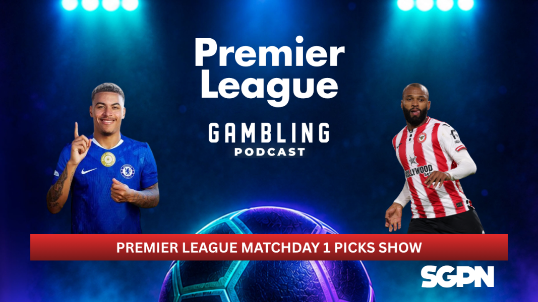 Premier League Matchday 1 Picks | Premier League Gambling Podcast (Ep. 445)