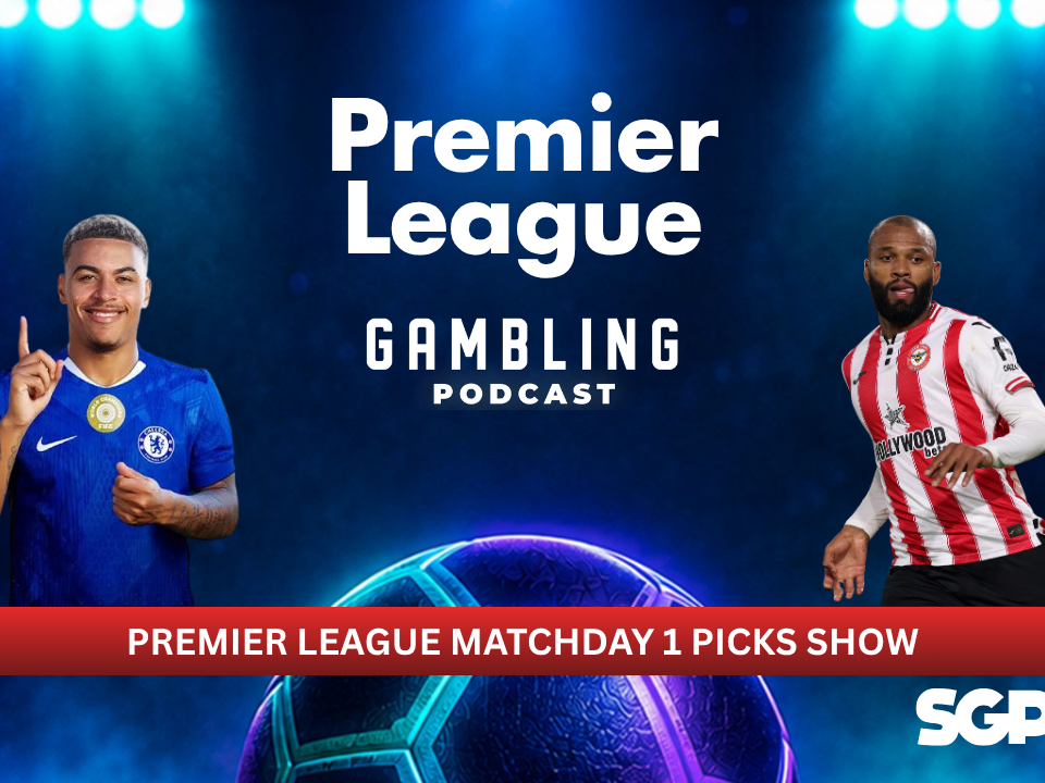 Premier League Matchday 1 Picks | Premier League Gambling Podcast (Ep. 445)