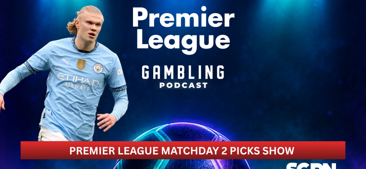 Premier League Matchday 2 Picks | Premier League Gambling Podcast (Ep. 447)