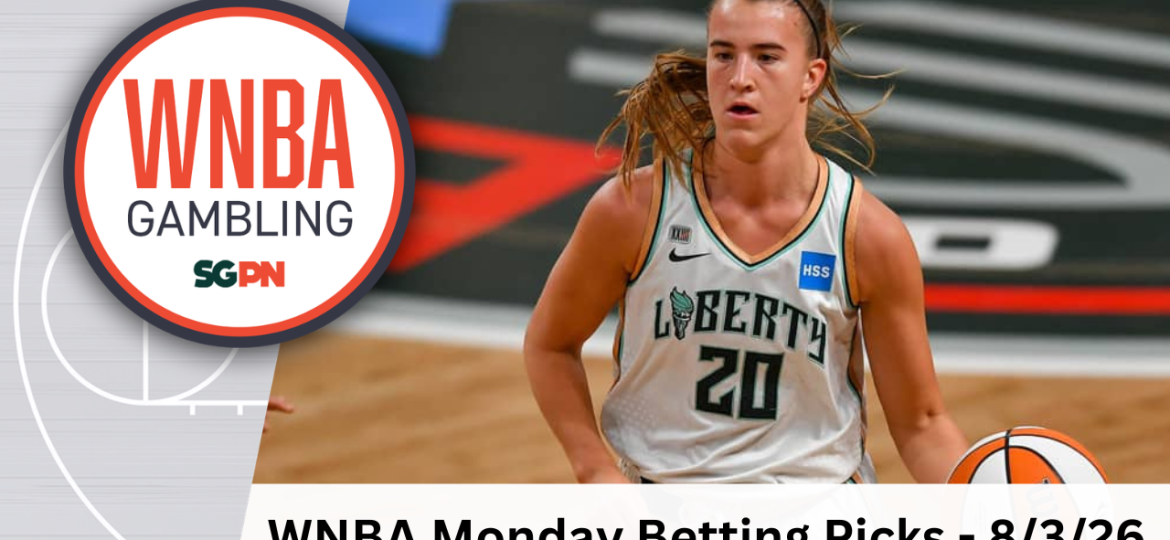 WNBA Monday Betting Picks – 8/3/26 | WNBA Gambling Podcast (Ep. 253)