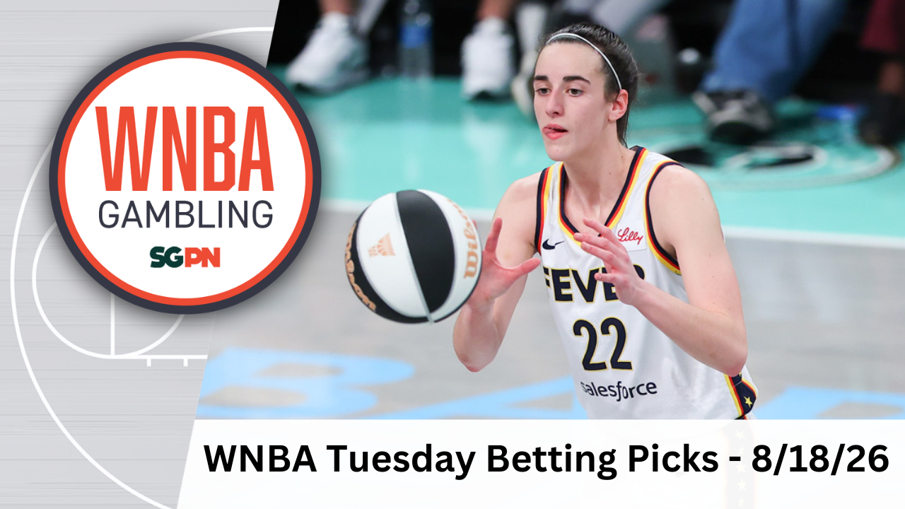 WNBA Tuesday Betting Picks – 8/18/26 | WNBA Gambling Podcast (Ep. 257)