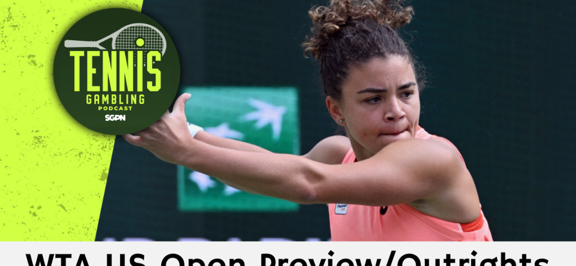 WTA US Open Preview/Outrights – 8/30/26 | Tennis Gambling Podcast (Ep. 700)