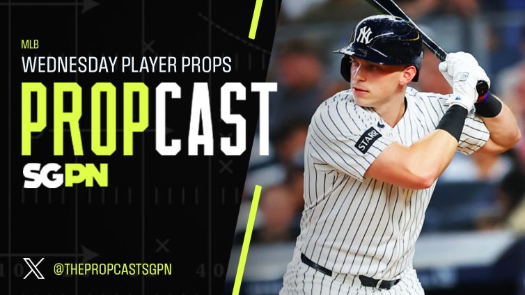 MLB Wednesday Player Props 8/19/26 – Bets, Player Props and Predictions | The Propcast (Ep. 525)